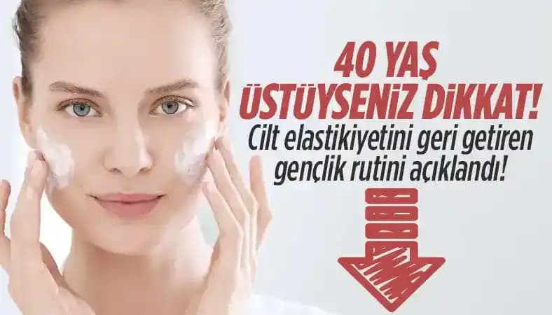 40 Yaş Sonrası Cilt Elastikiyetini Artırma ve Gençleştirme Yöntemleri Rehberi