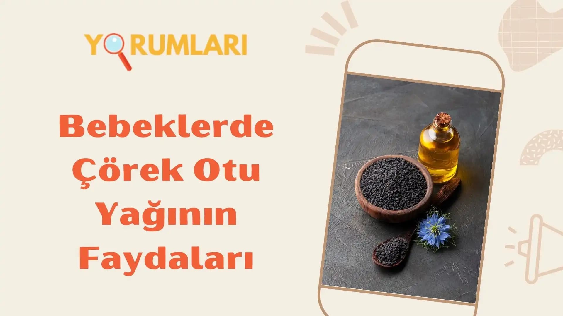 Bebeklerde Çörek Otu Yağı Kullanımı: Güvenli Mi ve Nelere Dikkat Edilmeli?