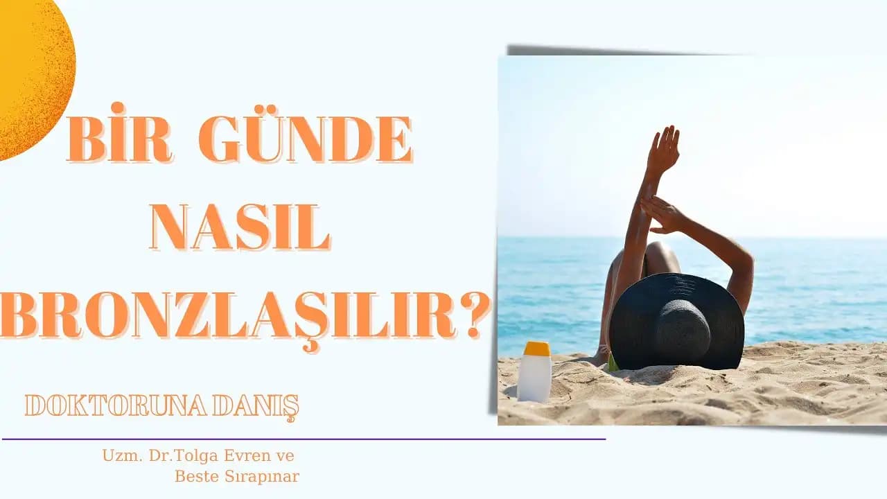 Denizde Güzel ve Sağlıklı Bronzlaşmanın Püf Noktaları ve Doğal Yöntemleri