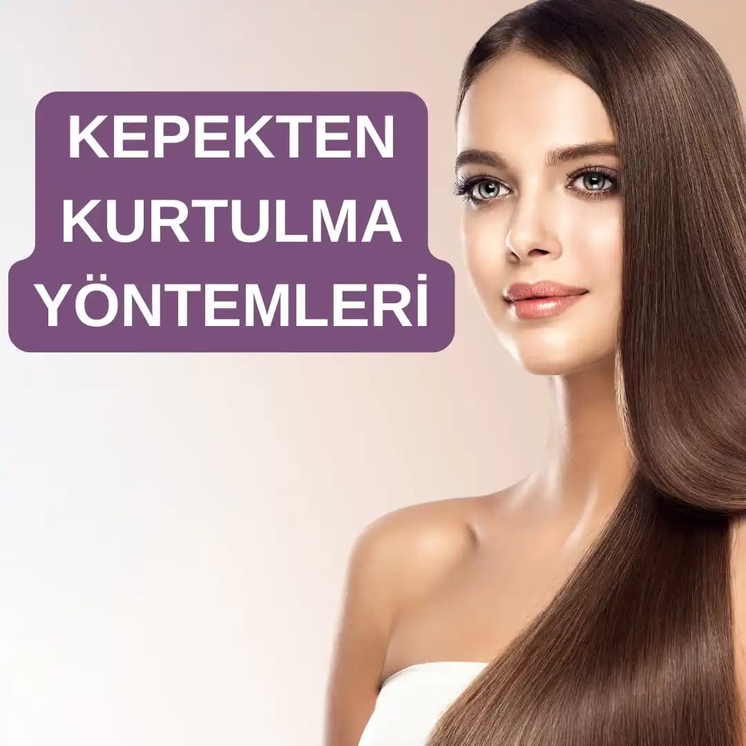 Erkeklerde Kepek Sorunu ve Kalıcı Çözüm Yolları Bilgileri