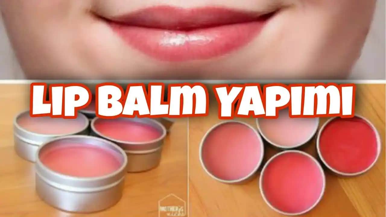 Evde Doğal ve Etkili Lip Balm Tarifleriyle Dudaklarınızı Koruyun