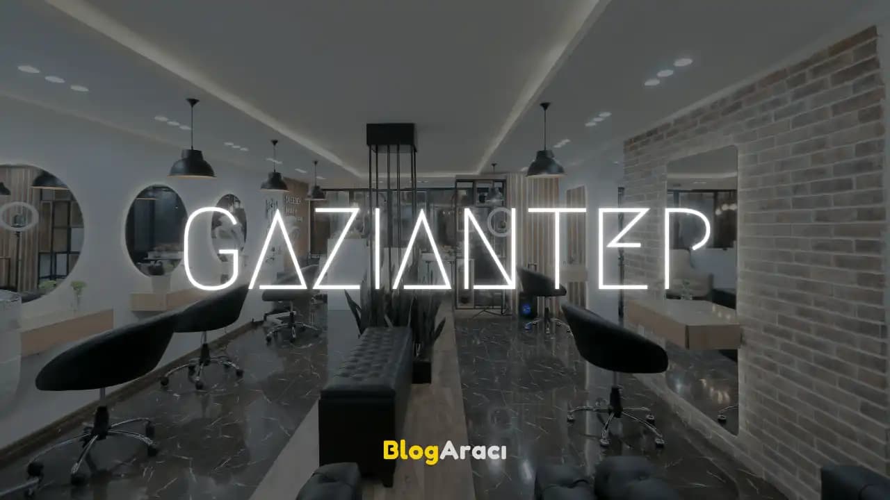 Gaziantep'te En İyi Güzellik Merkezleri ve Hizmetleri Hakkında Kapsamlı Rehber