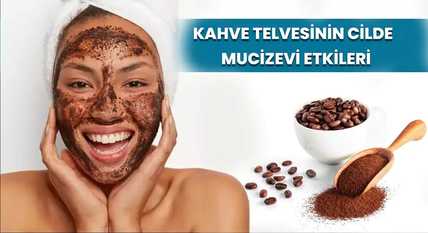 Kahvenin Cilt Sağlığına Faydaları ve Doğal Güzellik Rutininize Entegre Edilmesi