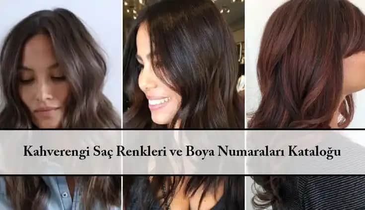 Kahverengi Saç Boyası Numaraları ve Tonları Hakkında Detaylı Rehber