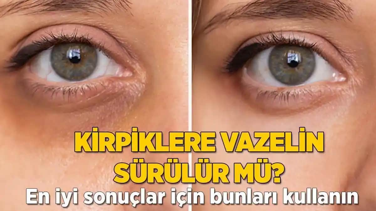 Kirpiklere Vazelin Sürmek: Doğru Uygulama ve Potansiyel Faydalar Hakkında Bilmeniz Gerekenler