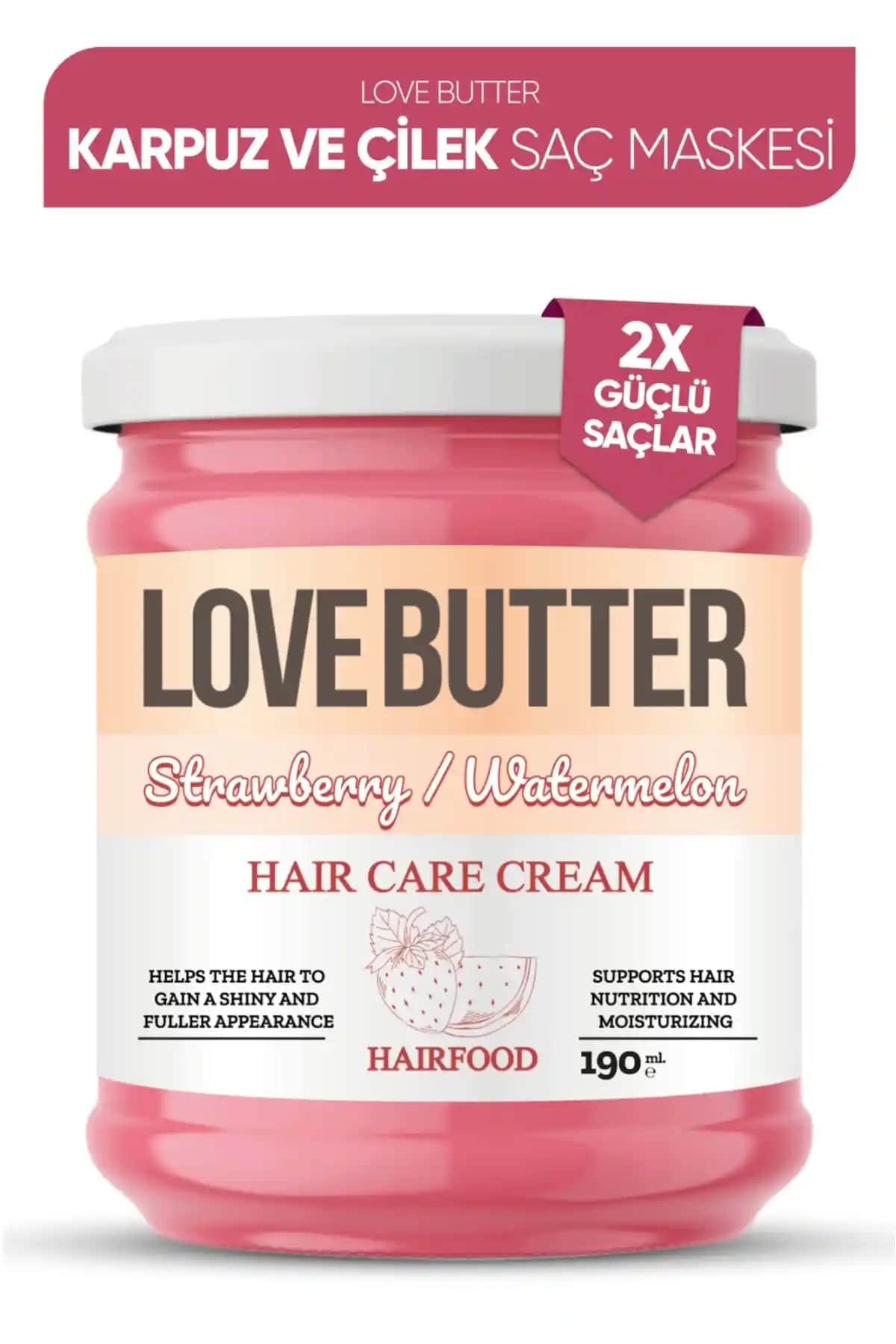 Love Butter Saç Kremi ile Saçlarınızı Güçlendirin ve Parlaklık Kazanın