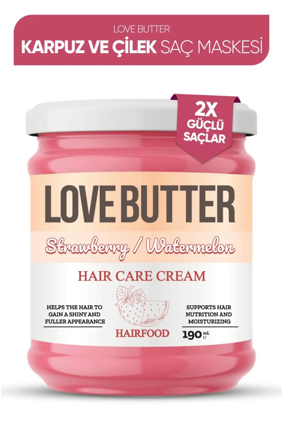 Love Butter Saç Kremi ile Saçlarınızı Güçlendirin ve Parlaklık Kazanın