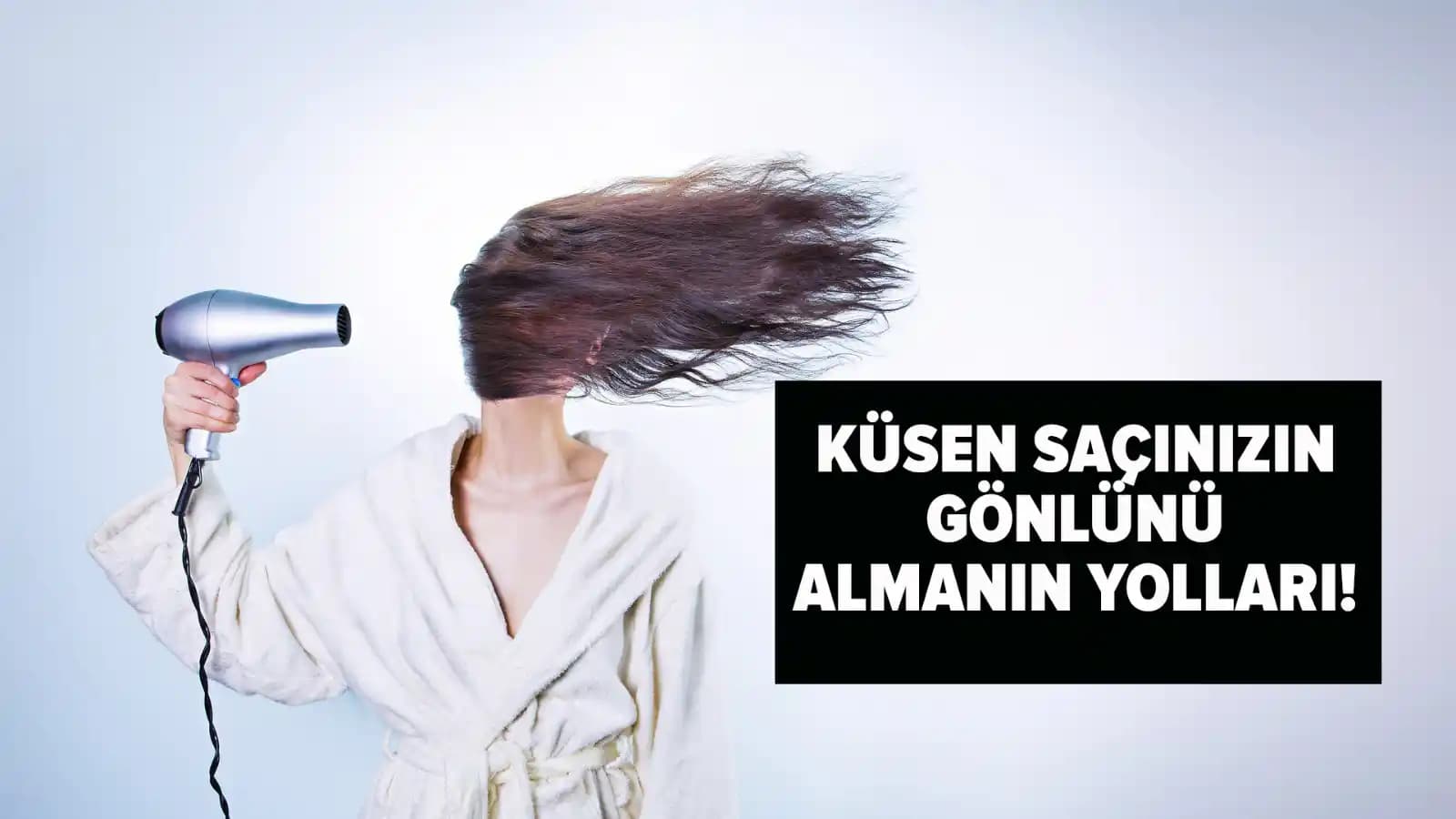Saç Neden Küsür? Sağlıklı Saçlar İçin Bilinmesi Gerekenler ve Koruma İpuçları