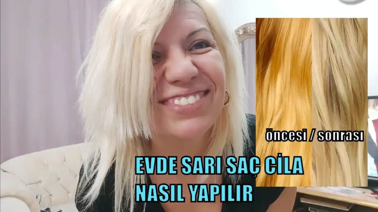 Sarı Saça Cila Nasıl Yapılır: Adım Adım Profesyonel ve Evde Uygulama Rehberi