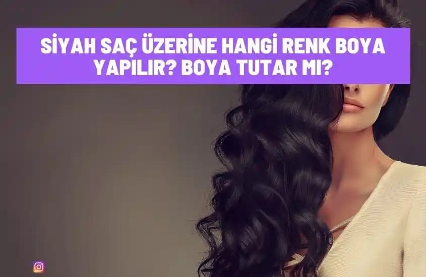 Siyah Boyalı Saçlarda Boya Tutma ve Bakım İpuçları