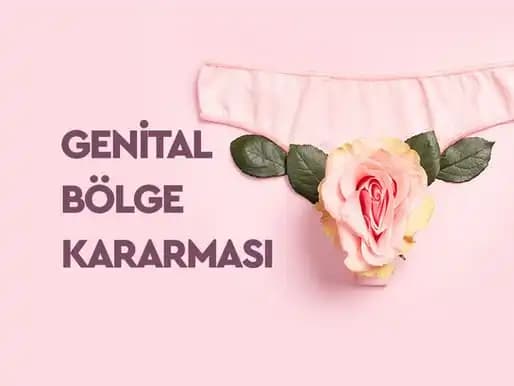 Vajinal Bölge Kararması ve Doğal Bakım Yöntemleri: Bilimsel Yaklaşımlar ve Güvenilir Çözümler