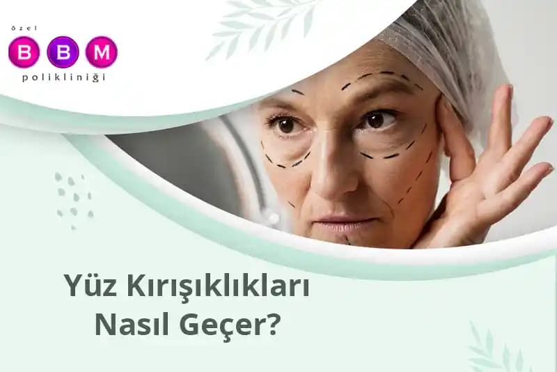Yüz Çizgilerine Karşı Etkili Yöntemler ve Cilt Bakımında Dikkat Edilmesi Gerekenler
