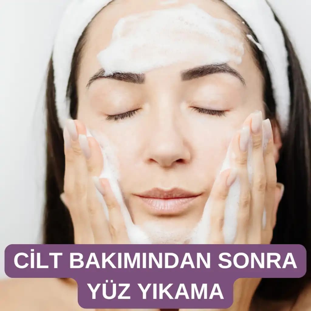Yüz Yıkama Sonrası Doğru Cilt Bakım Adımları ve İpuçları