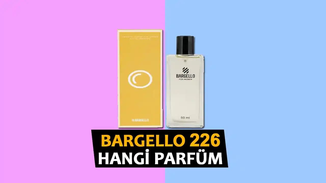 Bargello 226 Parfümü: Özellikleri ve Kullanım Tavsiyeleri