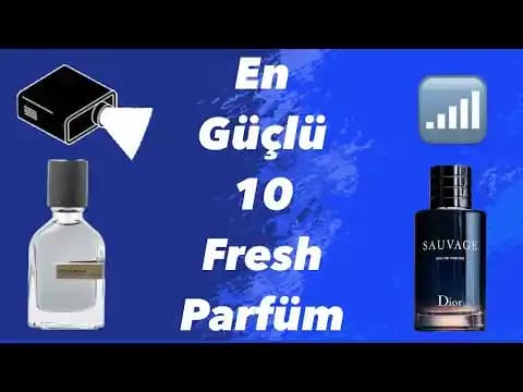 En İyi Fresh Erkek Parfümleri: Ferahlatıcı ve Çekici Kokuların Güncel Listesi