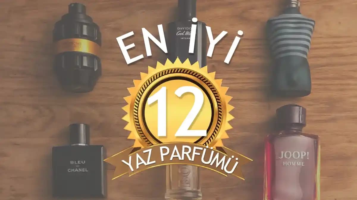 Yaz Aylarında Erkekler İçin En İyi Ferah ve Kalıcı Parfüm Seçenekleri