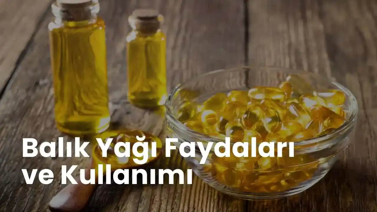 Balık Yağı Hapının Faydaları ve Kozmetik Alanındaki Etkileri Hakkında Kapsamlı Bilgi