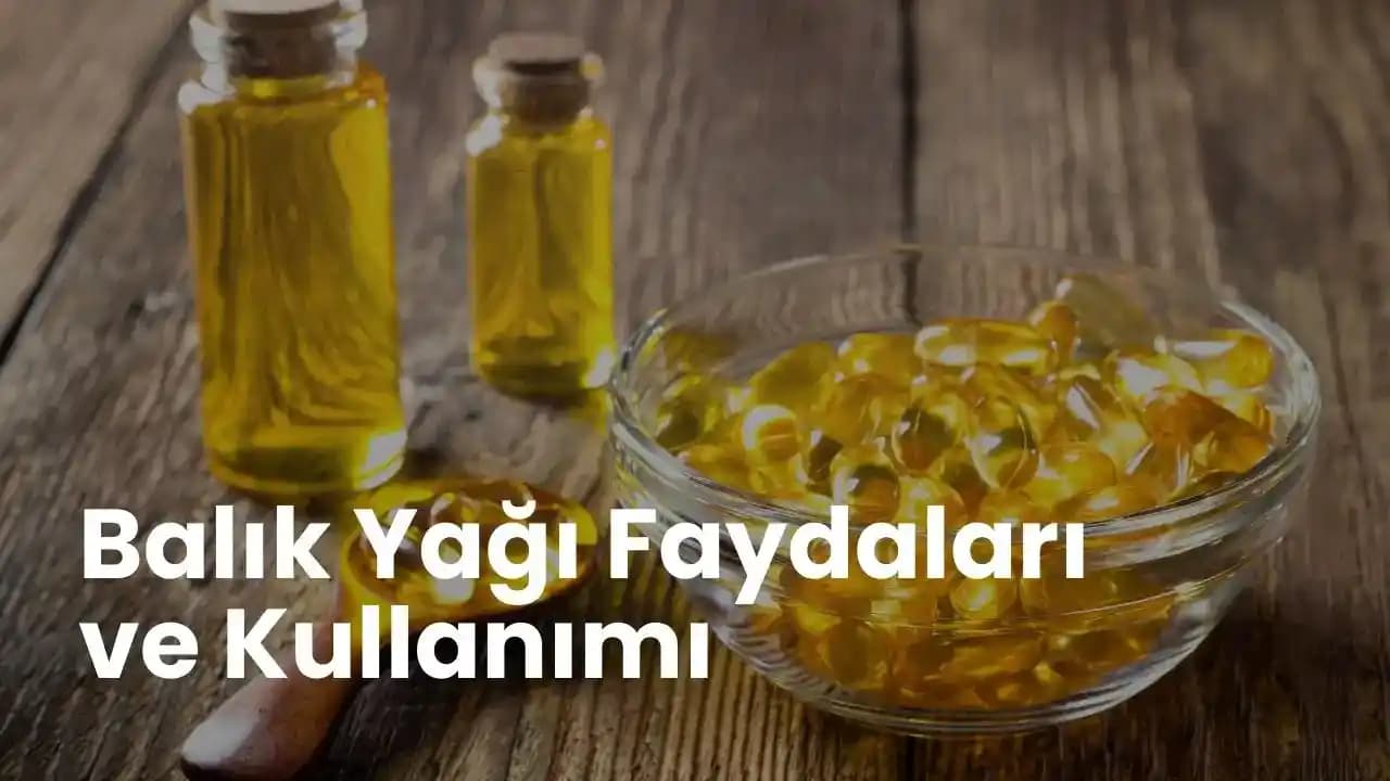 Balık Yağı Hapının Faydaları ve Kozmetik Alanındaki Etkileri Hakkında Kapsamlı Bilgi