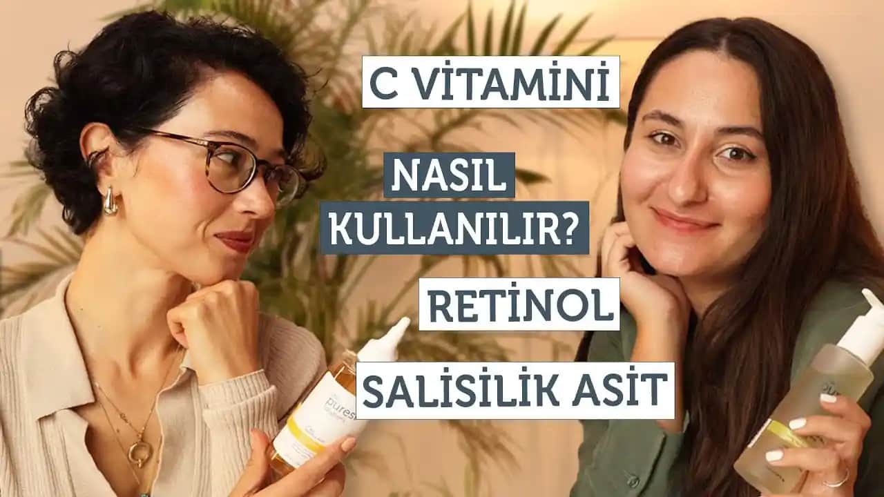 C vitamini ve retinol kullanımı: Cilt bakımında etkili ve doğru yöntemler
