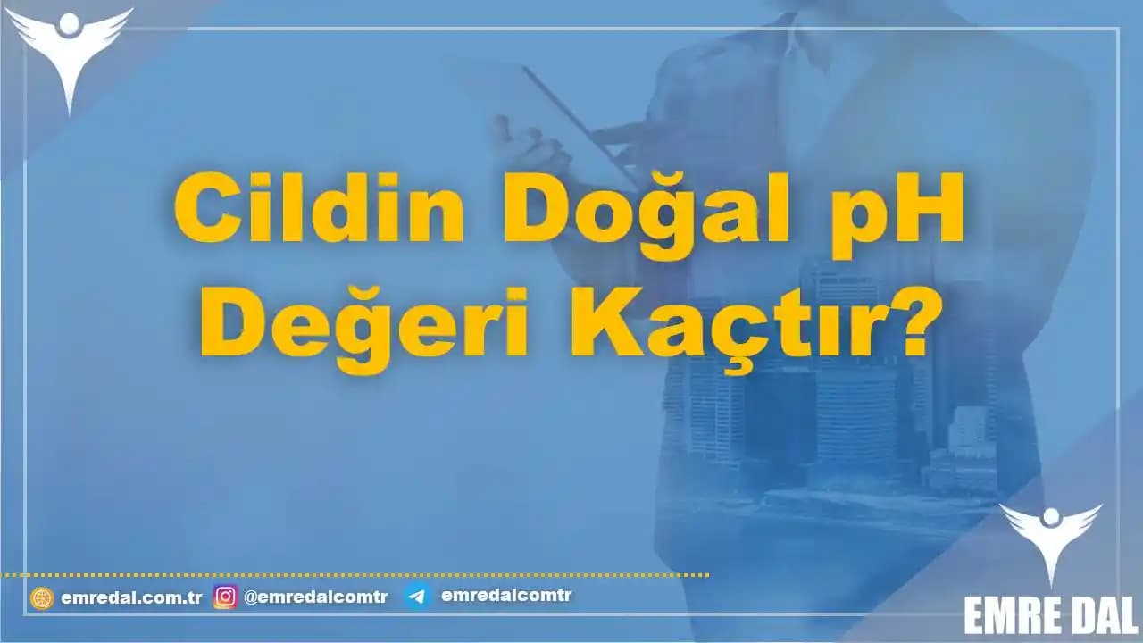 Cildin pH Düzeyinin Önemi ve Doğru Bakım Yöntemleri