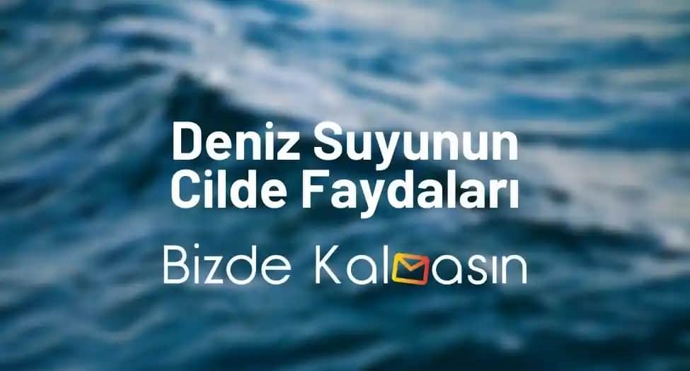 Deniz Suyunun Cilt Sağlığına Faydaları ve Doğru Kullanım Yöntemleri