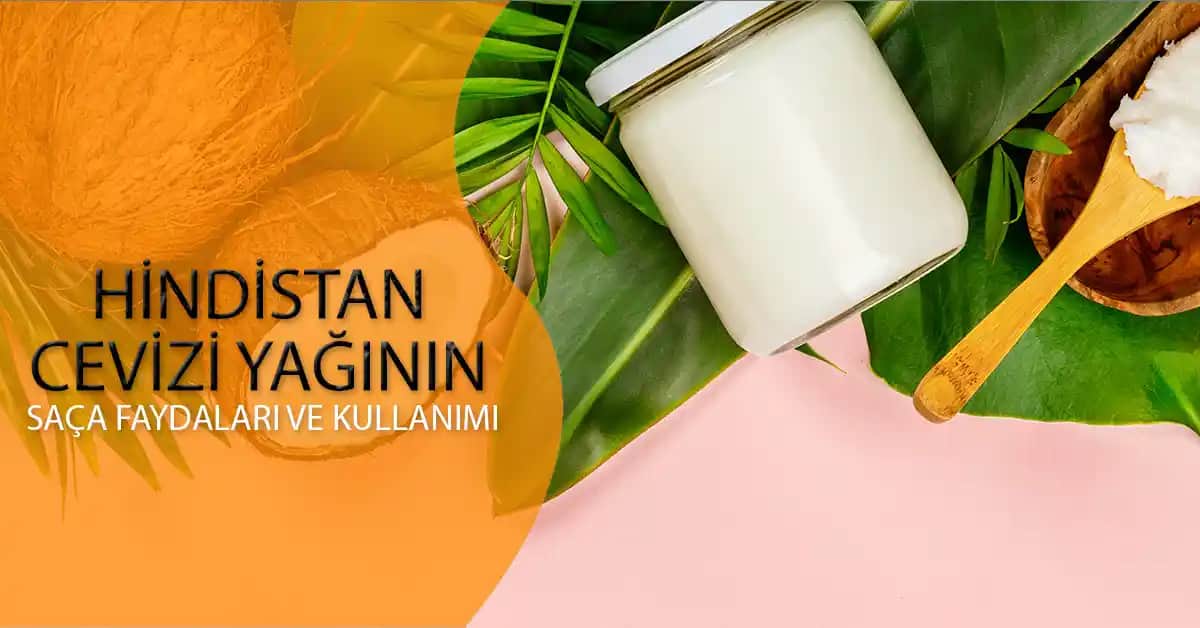 Hindistan Cevizi Yağı ile Saç Bakımı: Doğal ve Etkili Saç Güzelliği Yöntemleri