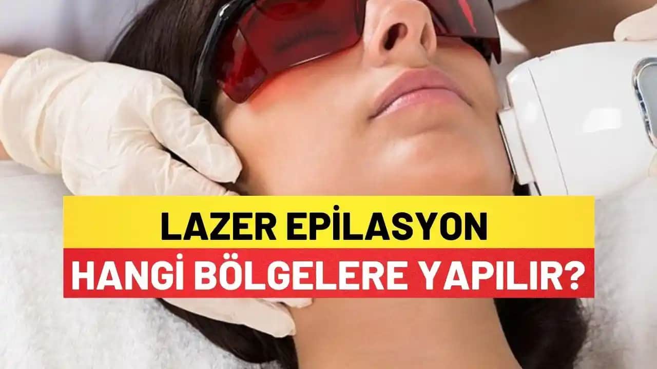 Lazer Uygulamaları Hangi Bölgelerde Yapılır ve Estetikteki Rolü