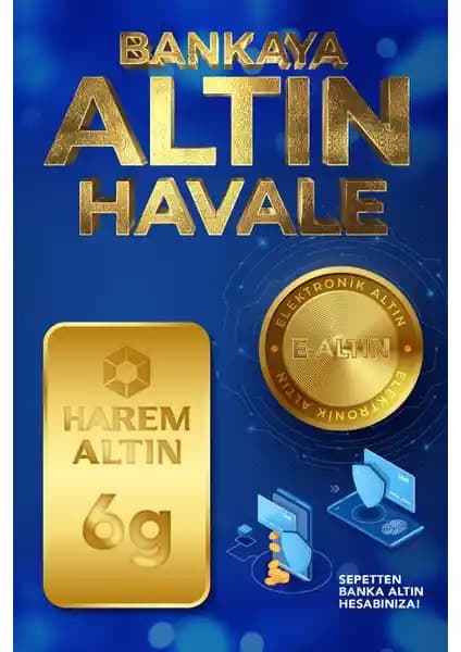 Harem Altın 6 g (5.97 HAS) ile E-Altın 24 Ayar 4 g Havale Karşılaştırması ve Özellikler