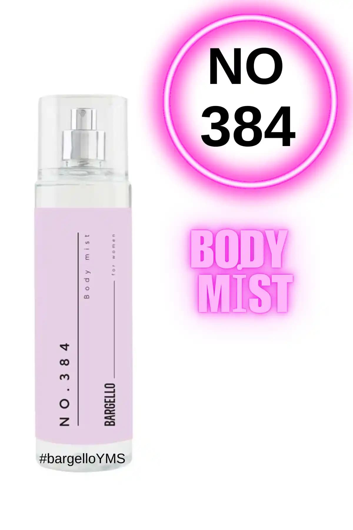Bargello No:384 Kadın Body Mist 200 ml – Ferahlatıcı ve Çiçeksi Günlük Vücut Spreyi