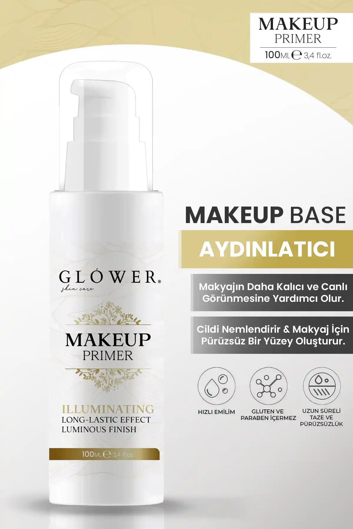 GLOWER SKİN CARE Make-Up Primer: Doğal Işıltı ve Uzun Süre Kalıcı Makyaj Bazı 100ML