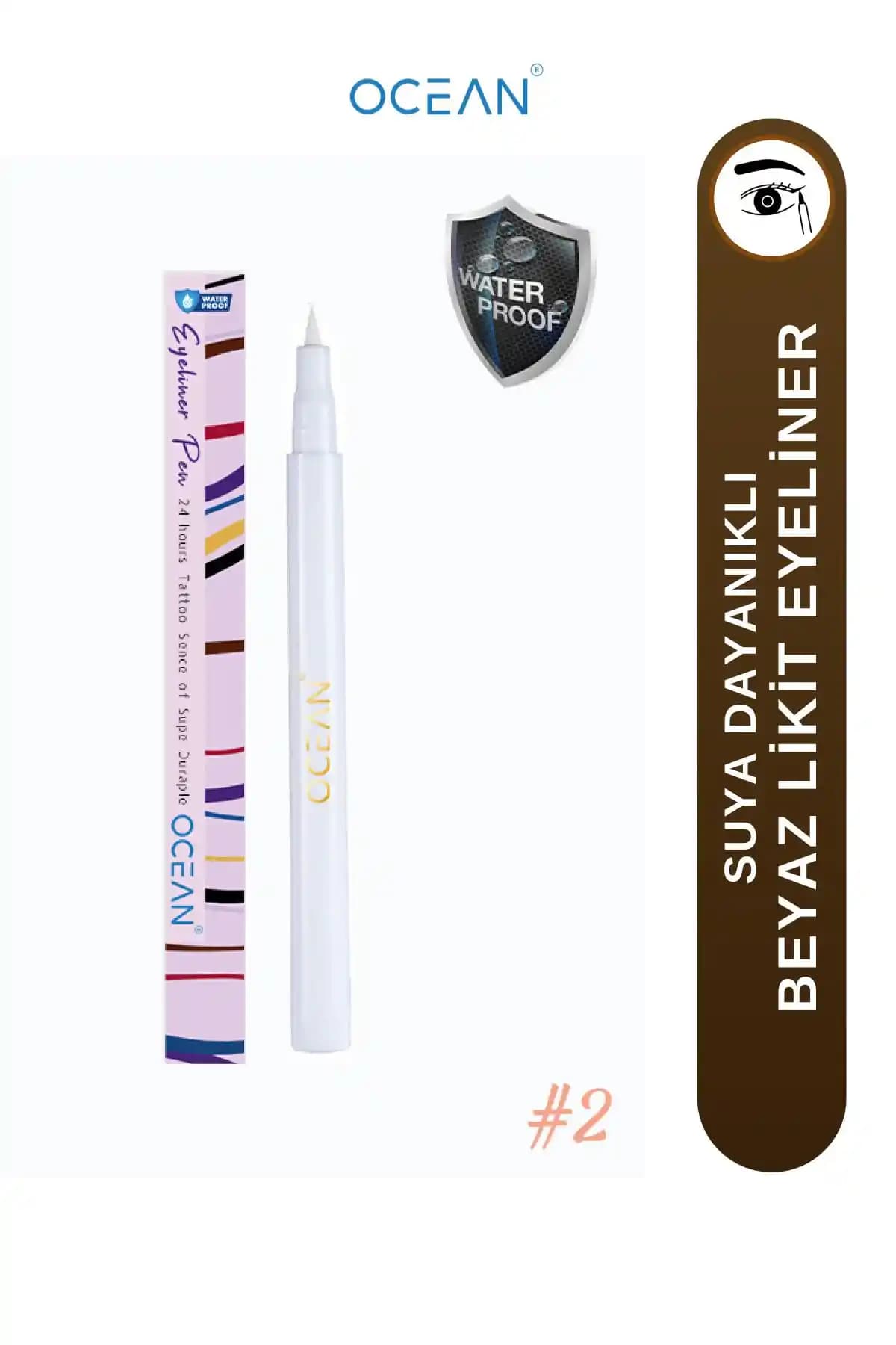 Ocean Beyaz Eyeliner: Suya ve Tere Dayanıklı, Yüksek Pigmentli Likit Eyeliner Özellikleri