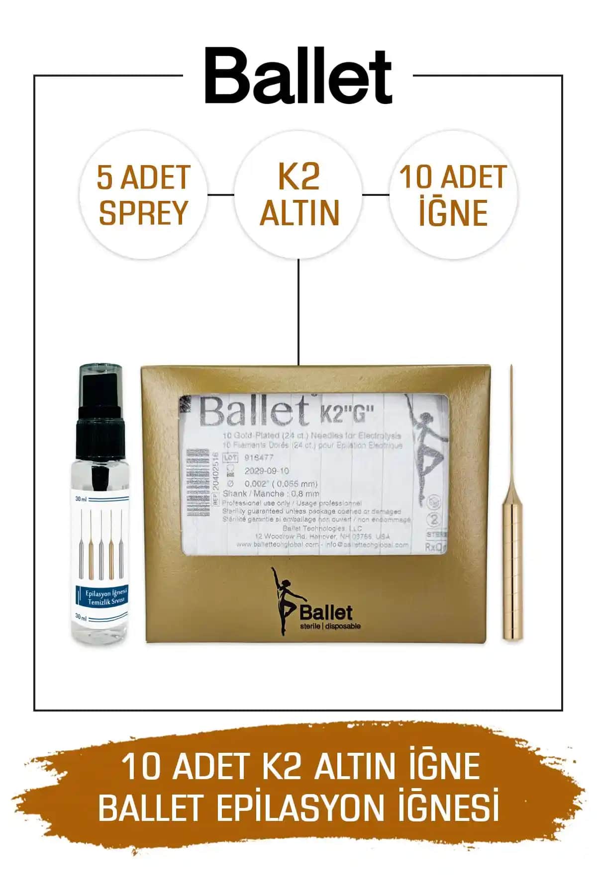 Ballet K2 Altın Epilasyon İğnesi: Güvenilir ve Hassas Ciltlere Uygun Profesyonel Çözüm