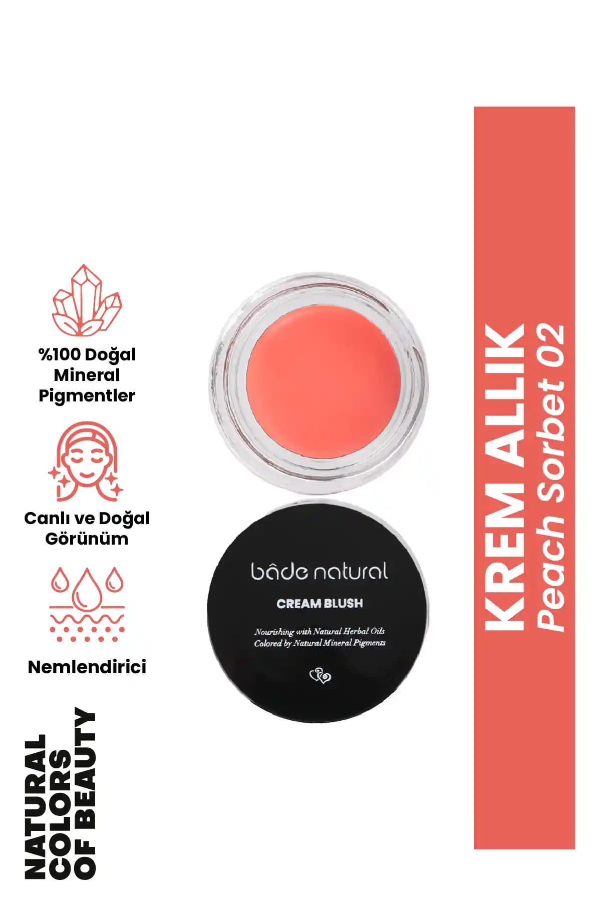 Bade Natural Krem Allık Peach Sorbet 02: Doğal ve Sürdürülebilir Makyaj İçin Uygun Tercih