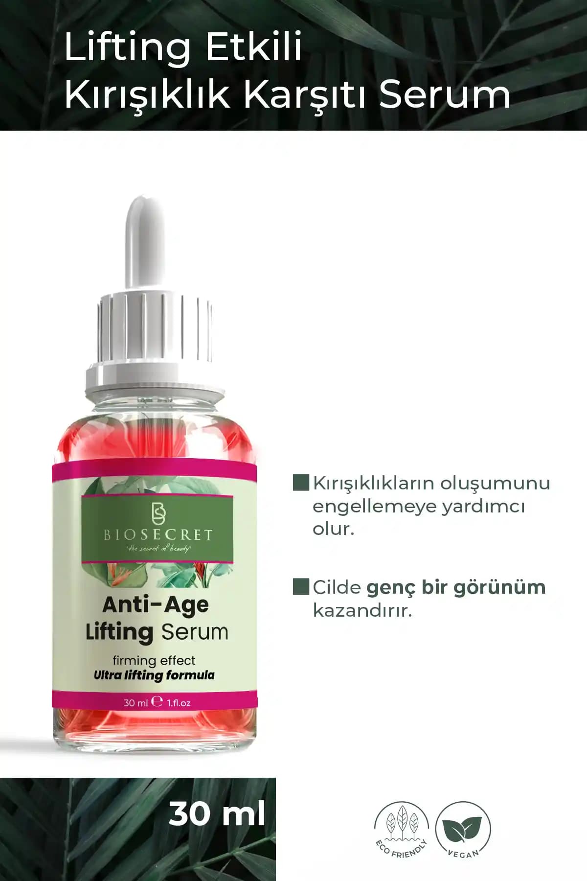 Biosecret Anti Age Lifting Serum: Yaşlanma Belirtilerine Karşı Güçlü ve Doğal Çözüm