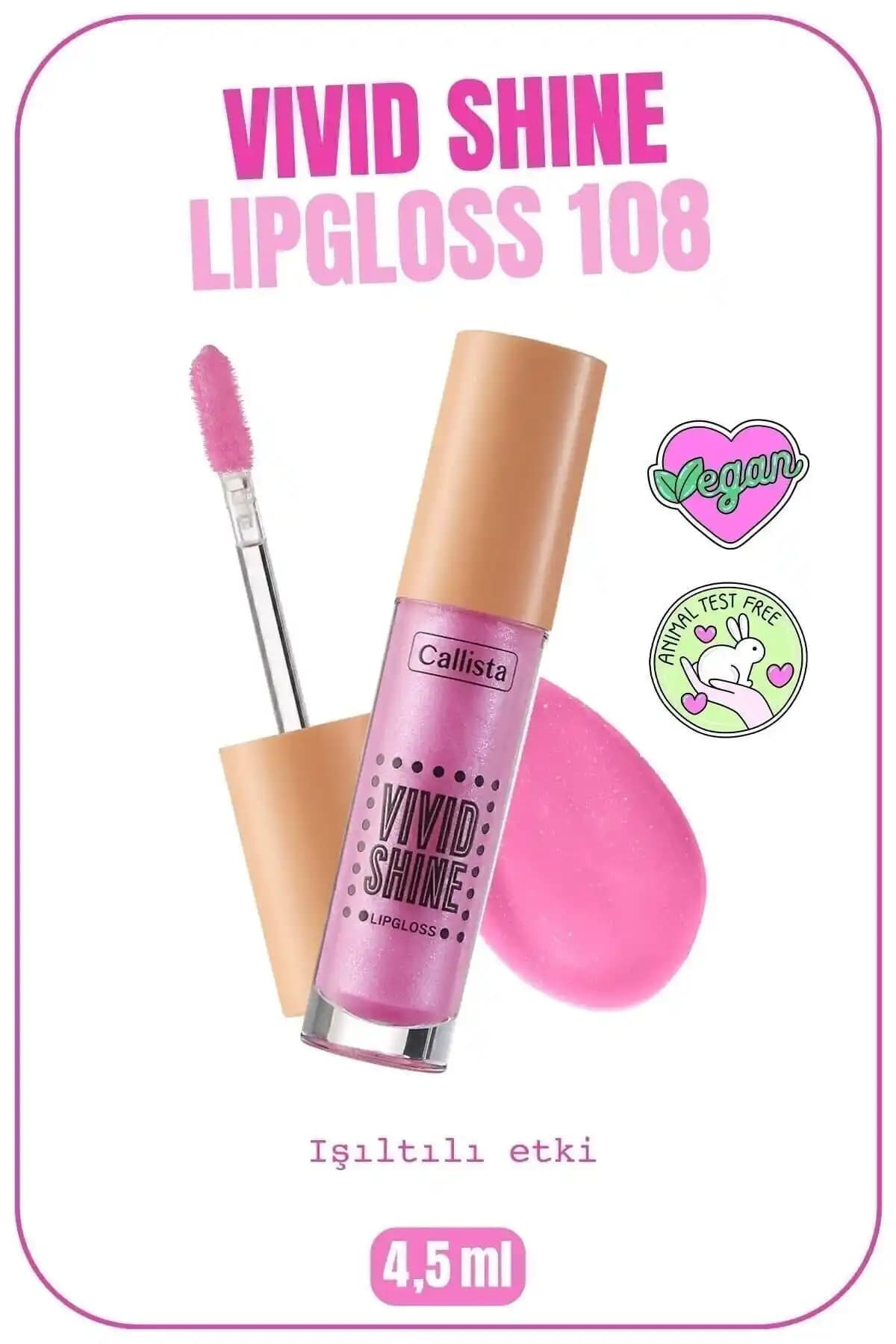 Callista Vivid Shine Lipgloss: Parlaklık ve Nem Sunan Yüksek Kaliteli Dudak Parlatıcısı