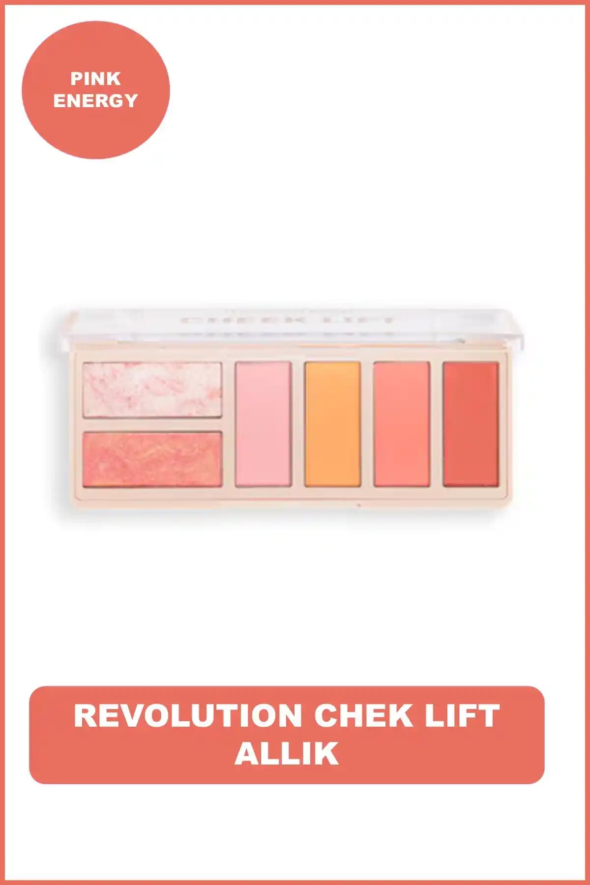 Revolution Cheek Lift Palet Pink Energy: Doğal Parlaklık ve Çok Yönlü Kullanım Özelliği
