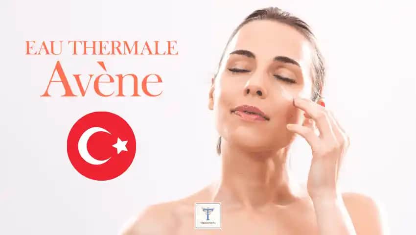 Avène Türkiye: Hassas Ciltler İçin Güvenilir Dermatolojik Çözüm ve Ürün Yelpazesi