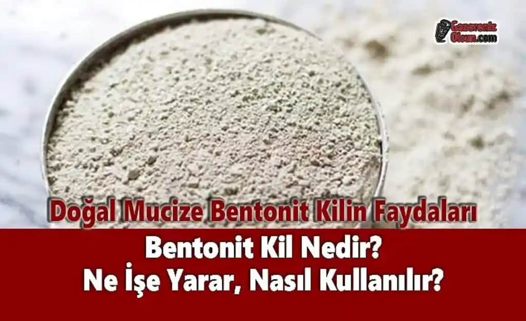 Bentonit Kil Nedir Kozmetik Alanında Kullanımı ve Faydaları Hakkında Detaylı Bilgi