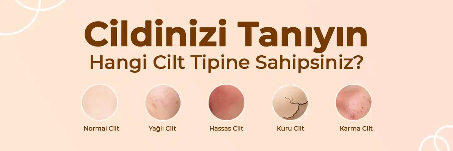 Cilt Tipinizi Öğrenmenin Önemi ve Uygun Bakım Yöntemleri Rehberi