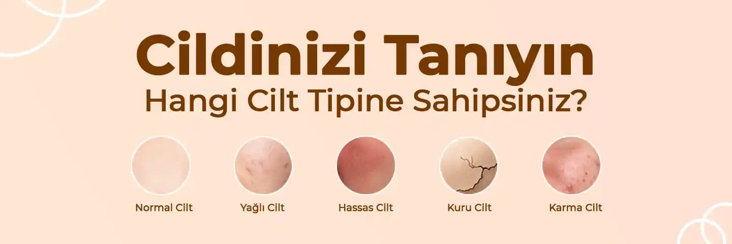 Cilt Tipinizi Öğrenmenin Önemi ve Uygun Bakım Yöntemleri Rehberi