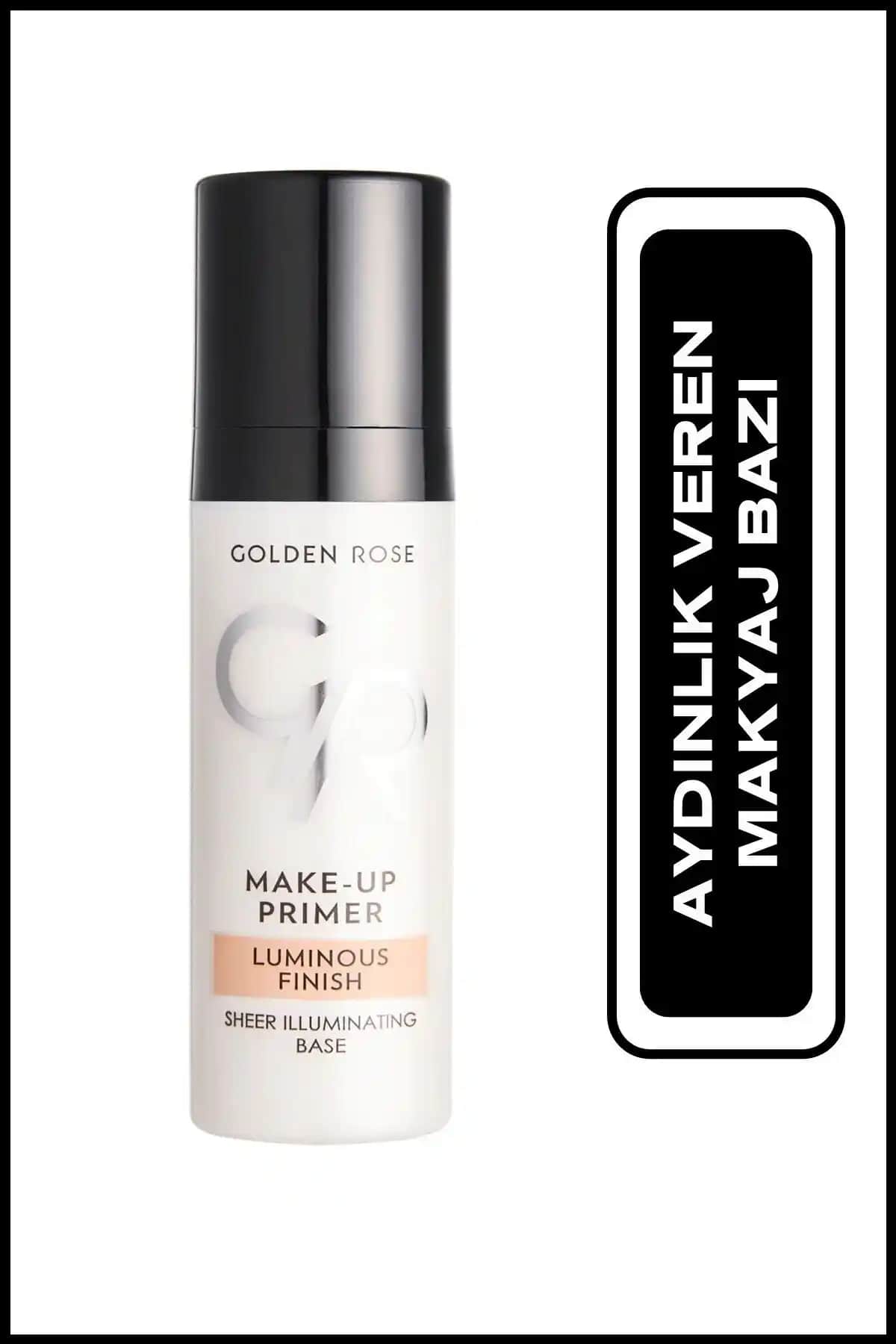 Golden Rose Make Up Primer Luminous Finish: Doğal Işıltı ve Pürüzsüz Cilt İçin Uygun Makyaj Bazı