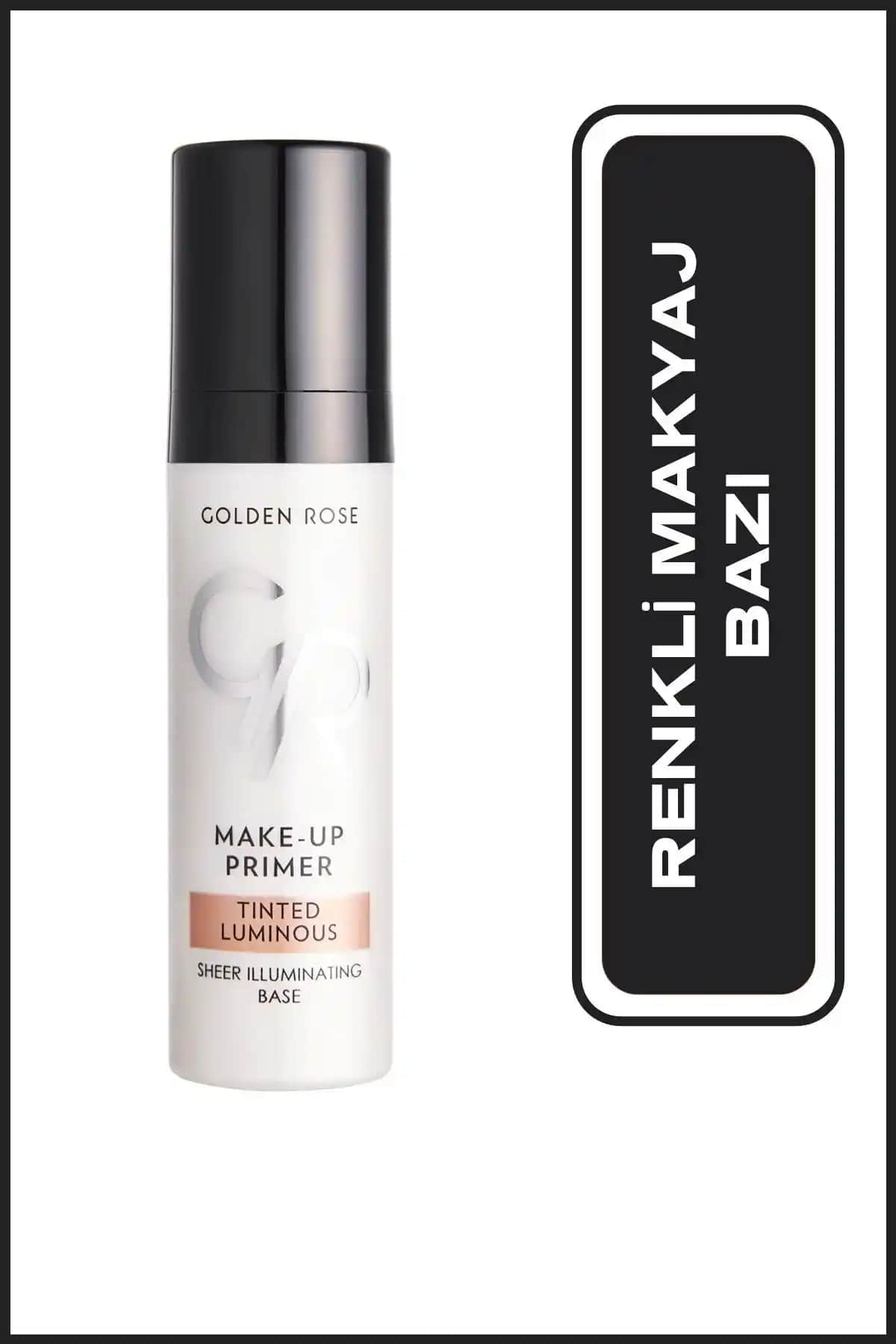 Golden Rose Make Up Primer Tinted Luminous: Doğal Parlaklık ve Aydınlatıcı Etki Sağlayan Makyaj Bazı