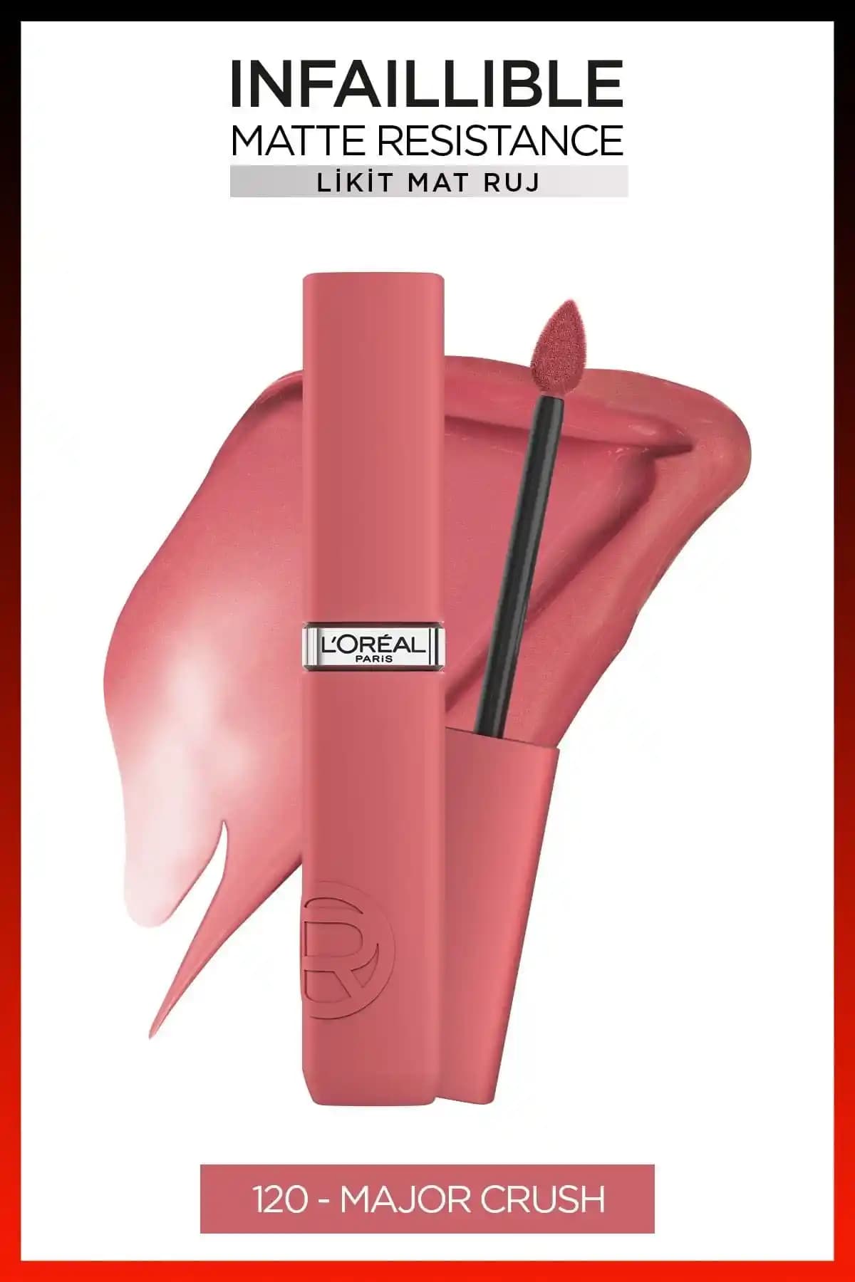 L'Oreal Paris Infaillible Matte Resistance Likit Mat Ruj 120 Major Crush Özellikleri
