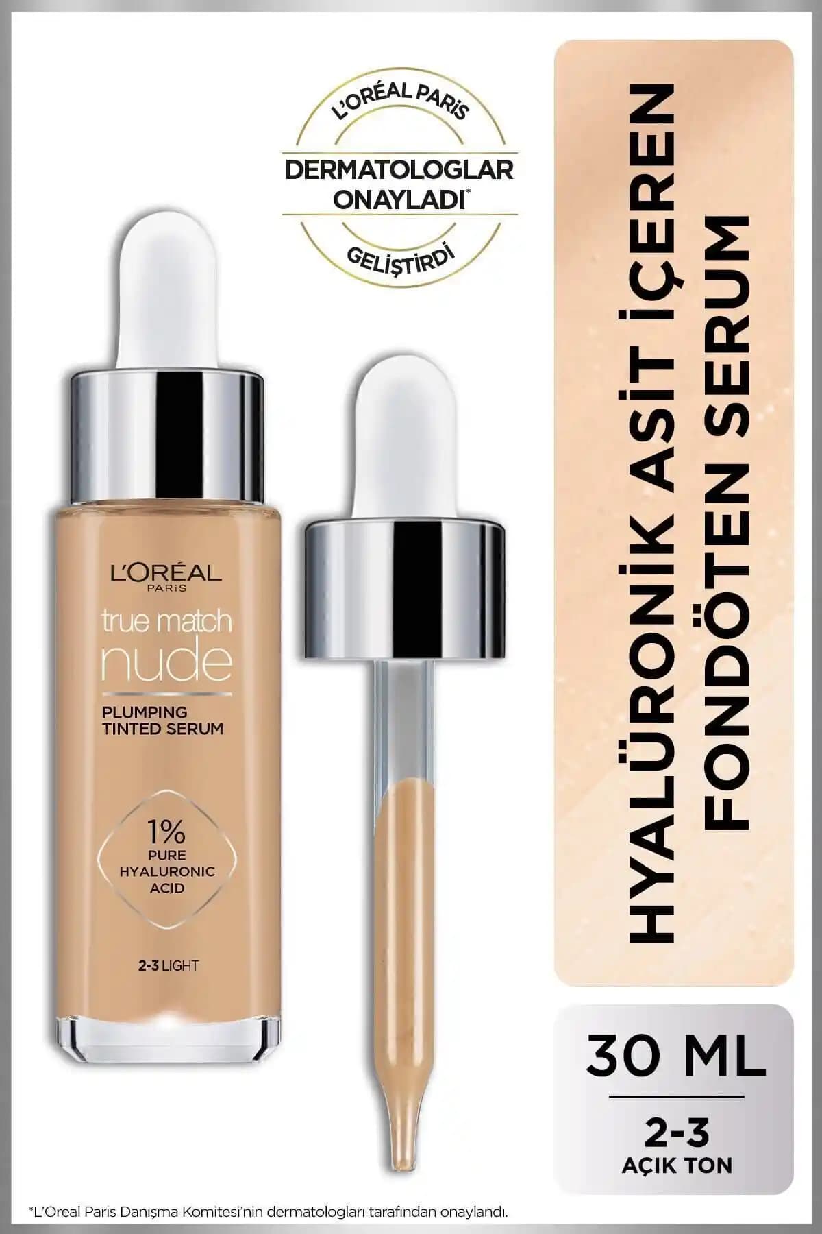 L'Oreal Paris True Match Nude Serum Fondöten 2-3 Light: Doğal ve Hafif Makyaj İçin Uygun
