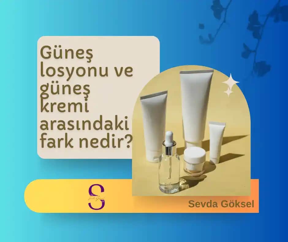 Güneş Kremi ve Güneş Losyonu Arasındaki Farklar ve Doğru Seçim İpuçları