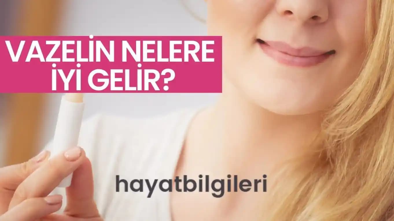Vazelin Kullanımı ve Faydaları: Güzellik ve Sağlıkta Çok Yönlü Bir Rehber