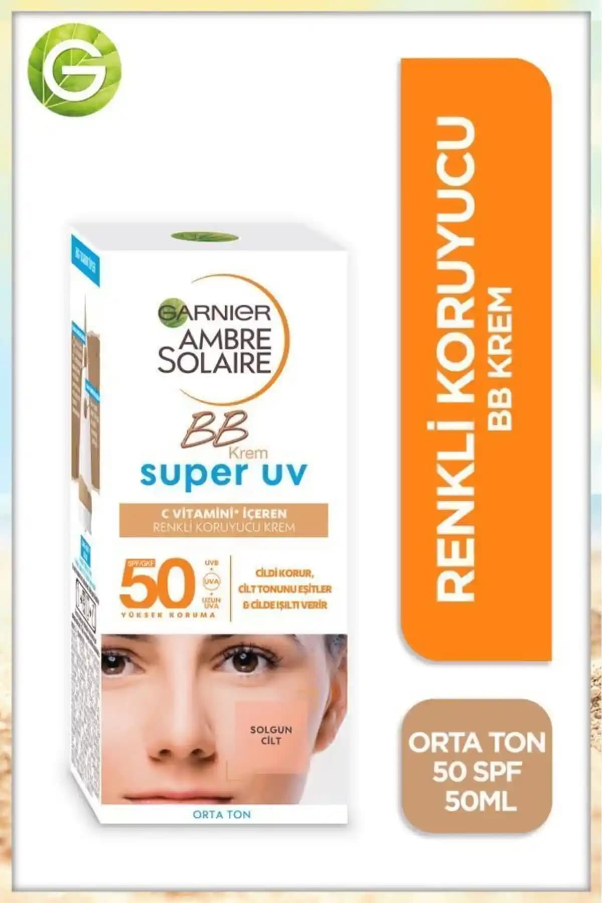 Garnier Ambre Solaire Renkli BB Krem SPF 50 ile doğal ve koruyucu cilt bakımı