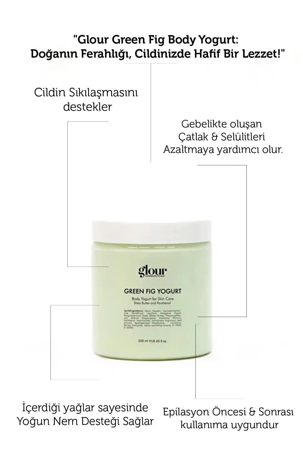 GLOUR Body Yogurt Yeşil İncir Yogurdu ile Doğal ve Etkili Nemlendirme Deneyimi