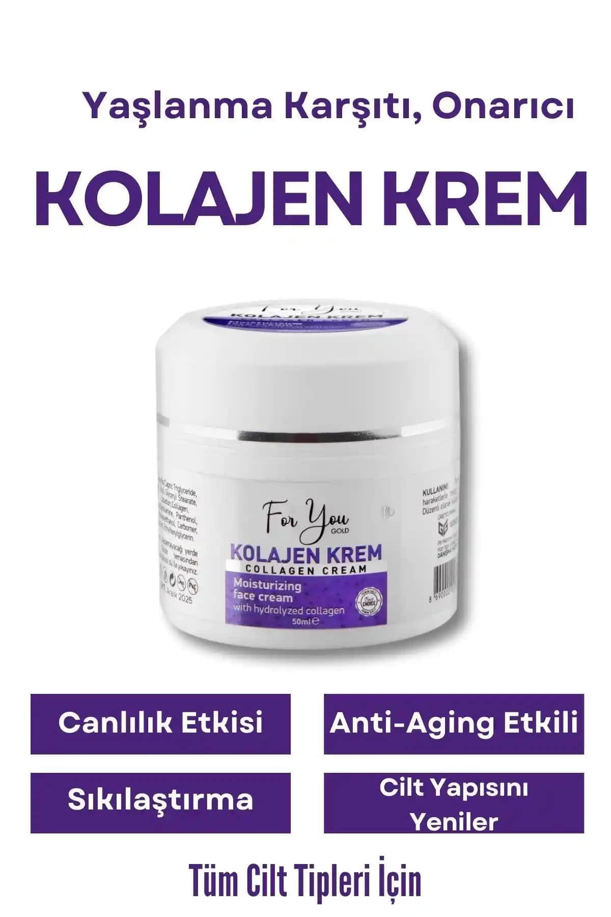 Yaşlanma ve Kırışıklık Karşıtı Kolajen Kremi For You Gold Dolgunlaştırıcı Özellikleri ve Kullanımı