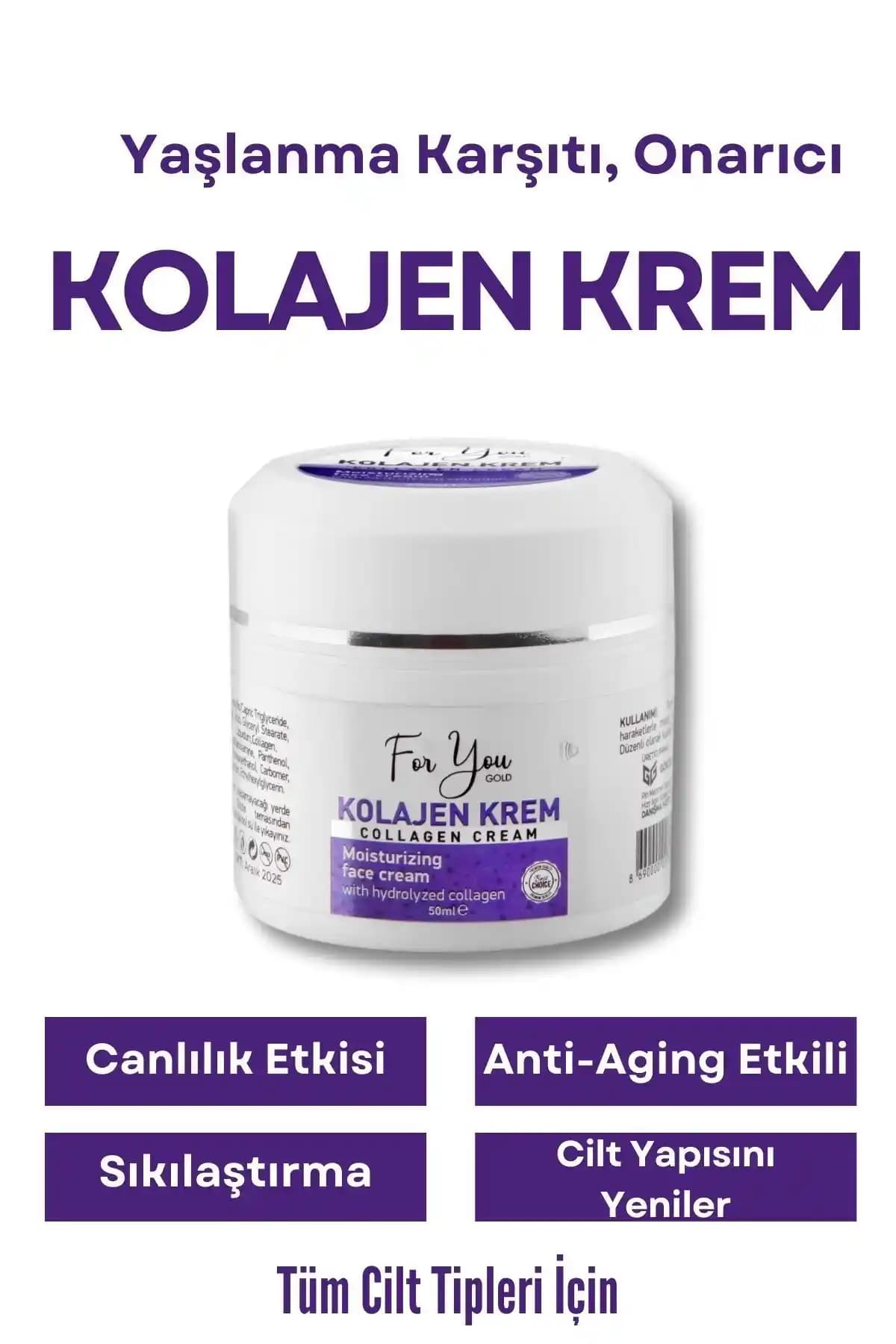 Yaşlanma ve Kırışıklık Karşıtı Kolajen Kremi For You Gold Dolgunlaştırıcı Özellikleri ve Kullanımı